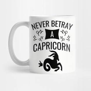 Never betray a capricorn Mug